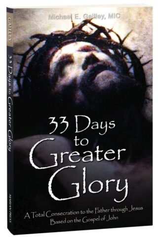 9781596145139 33 Days To Greater Glory